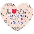 Табелка-картичка сърце: Love is not a thing - it's million little things - 