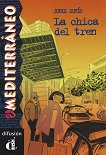 El Mediterraneo - ниво A1: La chica del tren - книга
