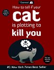How to Tell If Your Cat is Plotting to Kill You - 