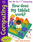 Get Set Go: Computing - How does my tablet work? - 
