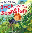My Fairytale Time: Jack and the BeanStalk - детска книга