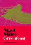 Greenfeast: Spring, Summer - Nigel Slater - 
