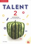 Talent - Ниво 2: Учебна тетрадка с онлайн упражнения Учебна система по английски език - 