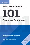 Scott Thornbury's 101 Grammar Questions: Ръководство за обучение на преподаватели - 