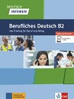 Deutsch Intensiv Berufliches Deutsch - ниво B2: Професионален и бизнес немски език - Andreea Farmache, Roderich Grauer, Friedrich Schregel, Udo Tellmann - 
