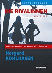 Die Rivalinnen: Адаптиран роман за учащите немски език - помагало