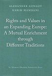 Rights and Values in an Expanding Europe: A Mutual Enrichment through Different Traditions - Alexander Gungov, Karim Mamdani - 
