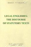 Legal Englishes: The Discourse of Statutory Texts - Diana Yankova - 