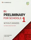 Preliminary for Schools 1 - ниво B1: Учебник по английски език без отговори за подготовка за сертификатен изпит PET : Second Edition - учебник