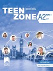 Teen Zone - ниво A2 (Part 1): Учебна тетрадка по английски език за 11. клас - учебна тетрадка
