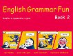 English Grammar Fun: Учебно помагало за 1., 2., 3. и 4. клас - част 2 - Кен Сингълтън - помагало