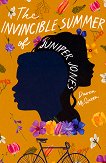 The Invincible Summer of Juniper Jones - 