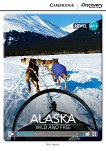 Cambridge Discovery Education Interactive Readers - Level A1+: Alaska. Wild and Free + онлайн материали - книга