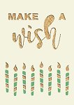 Поздравителна картичка - Make a wish - картичка