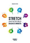 Stretch: Цялостна система за баланс в живота - Ивайло Кунев - 
