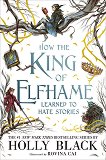 How the King of Elfhame learned to hate stories - книга