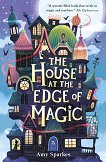 The House at the Edge of Magic - Amy Sparkes - 