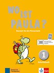 Wo ist Paula? - ниво 1 (A1.1): Учебна тетрадка по немски език + аудиоматериали - учебник