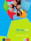Wir Neu - Ниво A1.1: Учебник и учебна тетрадка + CD Учебна система по немски език - учебник