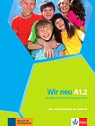 Wir Neu - Ниво A1.2: Учебник и учебна тетрадка + CD Учебна система по немски език - 