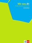 Wir Neu - Ниво A1: Ръководство за учителя Учебна система по немски език - книга