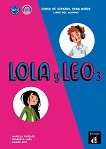 Lola y Leo -  3 (A2.1):  +    :      - Marcela Fritzler, Francisco Lara, Daiane Reis - 