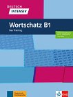 Deutsch Intensiv Wortschatz - ниво B1: Речник по немски език - помагало
