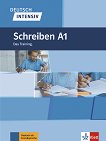 Deutsch Intensiv Schreiben - ниво А1: Упражнения по писане по немски език - 
