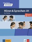 Deutsch Intensiv Horen und Sprechen - ниво A1: Упражнения за слушане и говорене по немски език - помагало