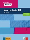 Deutsch Intensiv Wortschatz - ниво B2: Речник по немски език - Arwen Schnack - 