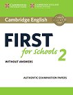 Cambridge English First for Schools 2 - ниво B2: Учебник за международния изпит FCE : Учебен курс по английски език - 