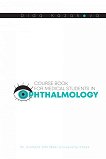 Course Book for Medical Students in Ophtalmology - 