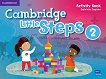 Cambridge Little Steps - ниво 2: Учебна тетрадка по английски език - 