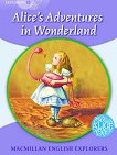 Macmillan Explorers - level 5: Alice's Adventures in Wonderland - детска книга