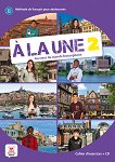 A la Une - ниво 2 (A1 - A2): Учебна тетрадка Учебна система по френски език - 