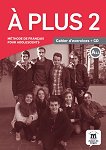 A Plus - ниво 2 (А2.1): Учебна тетрадка Учебна система по френски език - 