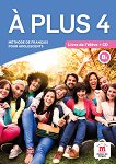 A Plus - ниво 4 (B1): Учебник Учебна система по френски език - 