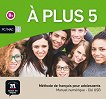 A Plus - ниво 5 (B2): USB интерактивна версия на учебната система Учебна система по френски език - учебна тетрадка