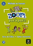 Zoom Pas a Pas - ниво 2 (A1.1 - A1.2): Учебник и учебна тетрадка Учебна система по френски език - учебник