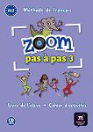 Zoom Pas a Pas - ниво 3 (A1.2): Учебник и учебна тетрадка Учебна система по френски език - учебник
