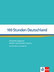100 Stunden Deutschland - ниво A2 - B1: Книга за учителя Учебна система по немски език - учебна тетрадка