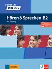 Deutsch Intensiv Horen & Sprechen - ниво B2: Упражнения за слушане и говорене - помагало