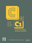 C de C1 - ниво C1: Учебна тетрадка по испански език - учебник