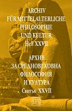Archiv fur mittelalterliche Philosophie und Kultur - Heft XXVII Архив за средновековна философия и култура - Свитък XXVII - книга