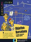 Aventura Joven - ниво A1: Objetivo - Barcelona - Elvira Sancho, Jordi Suris - 
