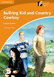Cambridge Experience Readers: Bullring Kid and Country Cowboy - ниво Intermediate (B1) AE - 