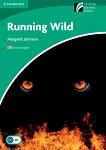 Cambridge Experience Readers: Running Wild - ниво Lower/Intermediate (B1) AE - 