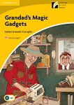 Cambridge Experience Readers: Grandad's Magic Gadgets - ниво Elementary/Lower Intermediate (A2) AE - книга
