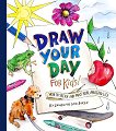 Draw Your Day for Kids! - 