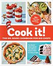 Cook It! The Dr. Seuss Cookbook for Kid Chefs - 